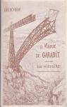 Le Viaduc de Garabit - Son histoire par Deydier