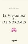 Le vivarium de palindromes par Perry-Salkow