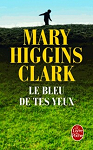 Le bleu de tes yeux par Higgins Clark