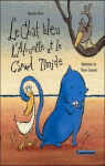 Le chat bleu, l'alouette et le canard timide par Sthers