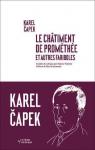 Le châtiment de Prométhée et autres fariboles par Karel Capek