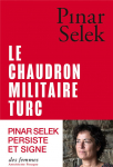 Le chaudron militaire turc : un exemple de production de la violence masculine par Selek