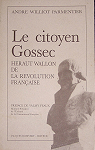Le citoyen Gossec, hraut wallon de la Rvolution franaise par Williot Parmentier