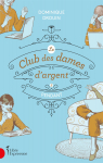 Le club des dames d'argent, tome 2 : Pendant par Drouin