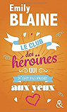 Le club des héroïnes qui n'ont pas froid aux yeux par Blaine