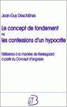 Le concept de fondement ou les confessions d'un hypocrite par Deschnes