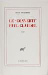 Le ''converti'' Paul Claudel par Guillemin