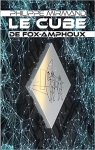 Le cube de Fox-Amphoux par Mirmand