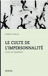 Le culte de l'impersonnalit : Essai sur Baudelaire par Foglia