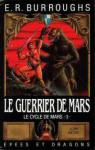 Le cycle de Mars, tome 3 : Le Guerrier de Mars par Burroughs
