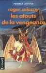 Le cycle des Princes d'Ambre, tome 6 : Les atouts de la vengeance par Zelazny