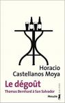 Le dégoût : Thomas Bernhard à San Salvador par Castellanos Moya