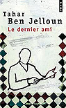 Le dernier ami par Ben Jelloun