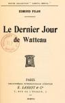 Le dernier jour de Watteau par Pilon