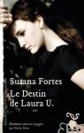 Le destin de Laura U. par Fortes