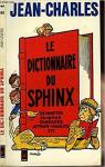 Le dictionnaire du Sphinx par Jean-Charles