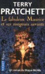 Roman du Disque-Monde : Le fabuleux Maurice et ses rongeurs savants par Pratchett