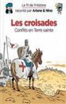 Le fil de l'Histoire, tome 5 : Les Croisades, conflits en Terre sainte par Erre