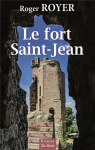 Le fort Saint-Jean par Royer