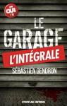 Le garage - Intgrale par Gendron