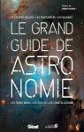 Le grand guide de l'Astronomie 3e édition par Atlas
