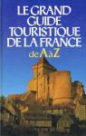 Le grand guide touristique de la france. de a a z par La Torre