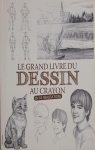 Le grand livre du dessin au crayon en 60 réalisations par Saint-Michel