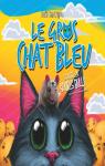 Le gros chat bleu, tome 2 : Contre la souris Bully par Rodrigue