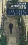 Le guide du promeneur de Paris : 20 itinraires de charme par rues, cours et jardins par Popmann