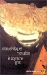 Le labyrinthe grec par Vázquez Montalbán