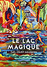 Le lac magique par Cojot-Goldberg