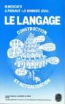 Le langage. Construction et actualisation par Moscato