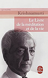 Le livre de la méditation et de la vie par Krishnamurti