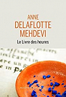 Le livre des heures par Delaflotte Mehdevi