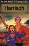 Le livre d'or de la science-fiction : Harry Harrison par Harrison