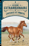 Le livre extraordinaire des chevaux et poneys par 