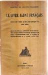 Le livre jaune franais, Documents diplomatiques 1938-1939 par Affaires trangres - France
