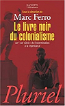 Le livre noir du colonialisme par Ferro
