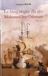 Le long rgne du dey Mohamed ben Othmane 1766-1791 par Balhi