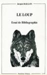 Le loup, essai de bibliographie par Baillon