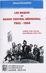 Le maquis du Massif central mridional 1943-1944 : Ardche, Aude, Aveyron, Gard, Hrault, Lozre, Tarn par Bouladou