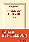 Le mariage de plaisir par Ben Jelloun