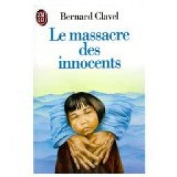 Le massacre des innocents par Bernard Clavel