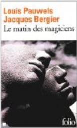Le matin des magiciens : Introduction au ralisme fantastique par Bergier