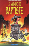 Baptiste, tome 3 : Le monde de Baptiste par Ct