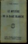 Le mystre de la Dame Blanche par Charroux