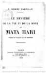 Le mystere de la vie et de la mort de Mata Hari. par Gomez Carrillo