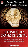 Le mystère des crânes de cristal par Morton