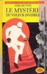 Les Cinq Dtectives, tome 7 : Le mystre du voleur invisible par Blyton