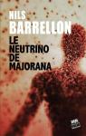 Le neutrino de Majorana par Barrellon